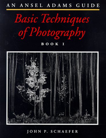 An Ansel Adams Guide : Basic Techniques of Photography (Book One)