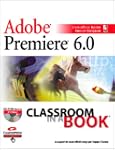 Adobe Premi�re 6 (avec CD-Rom)
