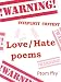 Love/Hate poems (Inexplicit content)