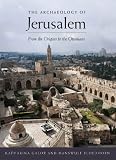 The archaeology of Jerusalem : from the origins to the Ottomans