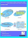Introduction to GSM: Physical Channels, Logical Channels, Network, and Operation