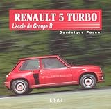 Renault 5 Turbo : L'�cole du Groupe B