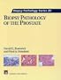 Biopsy Pathology of the Prostate (Biopsy Pathology Series)