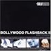 Bollywood Flashback, Pt. II
