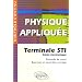 Physique appliqu�e : Terminale STI G�nie �lectronique - R�sum�s de cours, exercices et contr�les corrig�s
