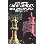 Capablanca's Best Chess Endings: 60 Complete Games