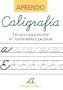 Aprendo Caligrafia / Learn Calligraphy: Tecnicas para escribir en forma bella y personal / Techniques for writing in beautiful and personal form (Spanish Edition)