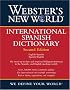 Webster's New World International Spanish Dictionary / Webster's New World Diccionario Internacional Espaol: English-Spanish Spanish-English / Ingls-Espaol Espaol-Ingls