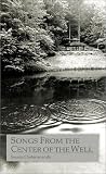 Songs from the Center of the Well