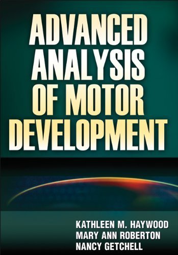 Advanced Analysis of Motor Development by Kathleen Haywood (2011-12-30)