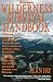 Wilderness Survival Handbook: A Practical, All-Season Guide To Short-Trip Preparation And Survival Techniques For Hikers, Skiers, Backpackers, Canoeists, ... The Outdoors (Wilderness Survival Handbook)