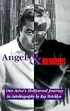 Review Belle Publishing,U.S.  / Angels and Demons: One Actor's Hollywood Journey