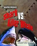 Shark vs. killer whale