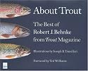 About Trout: The Best of Robert Behnke from Trout Magazine