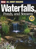All About Building Waterfalls, Ponds, and  Streams (Ortho's All About Gardening)
