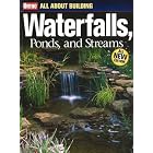 All About Building Waterfalls, Ponds, and Streams (Ortho's All About Gardening) by Ortho