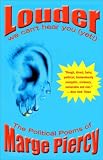 Louder: We Can't Hear You (Yet!), The Political Poems of Marge Piercy