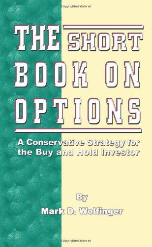 The Short Book on Options: A Conservative Strategy for the Buy and Hold Investor