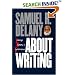 About Writing: Seven Essays, Four Letters, & Five Interviews