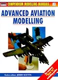  : Advanced Aviation Modelling (Modelling Manuals)