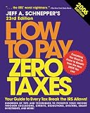 How to Pay Zero Taxes, 2006 23rd Edition (How to Pay Zero Taxes)