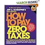 How to Pay Zero Taxes, 2006 23rd Edition (How to Pay Zero Taxes)