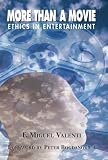 More Than A Movie: Ethics In Entertainment