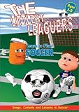 The Littlest Leaguers: Learn to Play Soccer