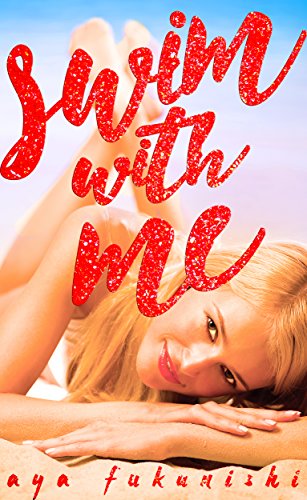 Swim With Me: with Bonus Top 100 Bestseller