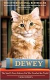 Dewey: The Small-Town Library Cat Who Touched the World