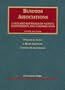 Cases and Materials on Business Associations: Agency, Partnerships, and Corporations (6th Edition)
