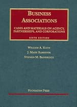 Cases and Materials on Business Associations: Agency, Partnerships, and Corporations (6th Edition)