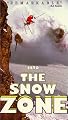 Into the Snow Zone [VHS]