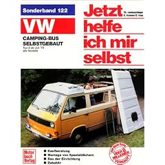 VW-Campingbus selbstgebaut: Typ 2: Alle Modelle (Jetzt helfe ich mir selbst)