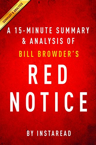 Red Notice by Bill Browder | A 15-minute Summary & Analysis: A True Story of High Finance, Murder, and One Man's Fight for Justice