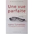 Une vue parfaite sans lunettes : Ni traitement, ou intervention