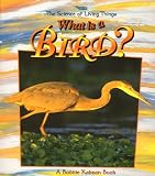 What Is a Bird? (Science of Living Things)