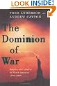 The Dominion of War: Empire and Liberty in North America, 1500-2000