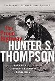The Proud Highway : Saga of a Desperate Southern Gentleman 1955-1967 (Fear and Loathing Letters/Hunter S. Thompson, Vol 1)