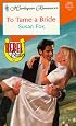 To Tame A Bride (Rebel Brides) (Harlequin Romance, 3560)