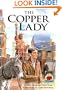 The Copper Lady (On My Own History)