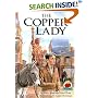 The Copper Lady (On My Own History)