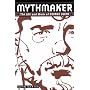 Mythmaker:: The Life and Work of George Lucas