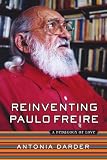 Reinventing Paulo Freire: A Pedagogy Of Love