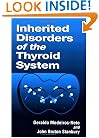 Inherited Disorders of the Thyroid System
