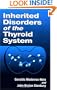 Inherited Disorders of the Thyroid System