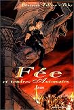 F�e et Tendres Automates, tome 1 : Jam