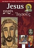 Jesus - Jeschua - Iesous: Entdeckungsreisen - Armin Maiwald, Dieter Saldecki, Peter Brandt