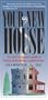 Your New House: The Alert Consumer's Guide to Buying and Building a Quality Home (2nd ed)