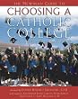 The Newman Guide to Choosing a Catholic College: What to Look For and Where to Find it